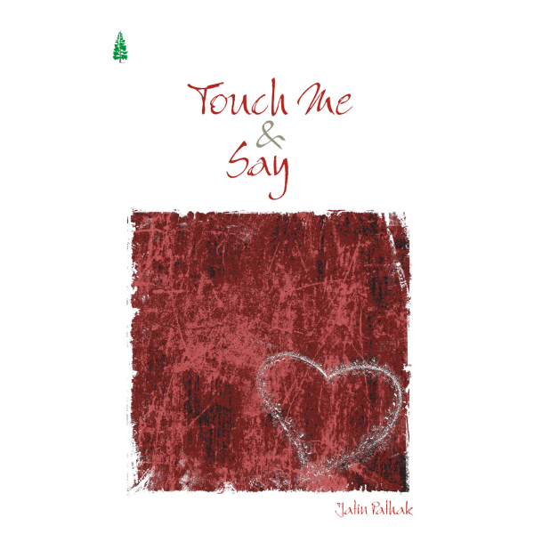 Touch me and Say